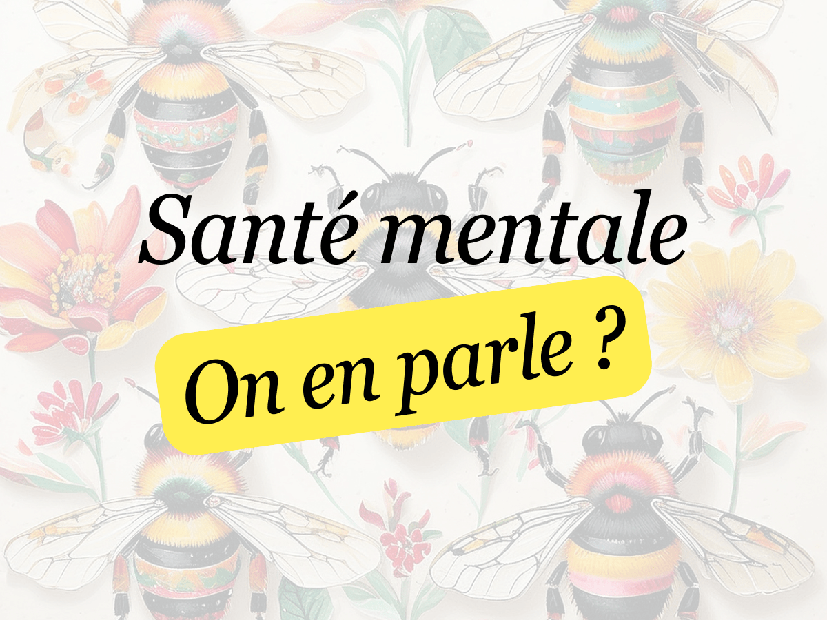La santé mentale : on en parle&nbsp;?